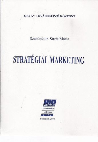 Szabn dr. Streit Mria - Stratgiai marketing