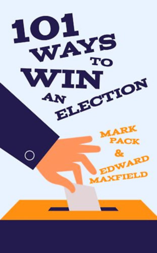 101 Ways To Win An Election