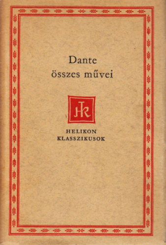 Dante �sszes m�vei (Helikon klasszikusok)