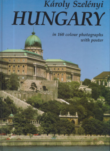 Hungary in 160 colour photographs with poster