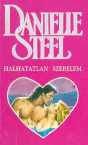 Ford.: Veszprmi Gyrgy Danielle Steel - Halhatatlan szerelem (Primo)