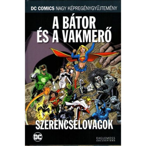 A Btor s a Vakmer: Szerencselovagok (DC Comics nagy kpregnygyjtemny 14. ktet)