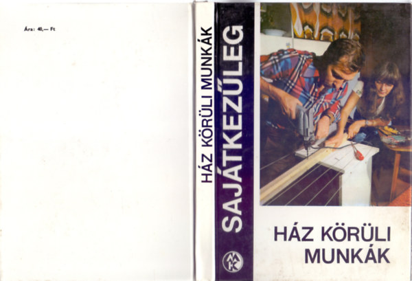 Ingeborg Fiegert-Günther Kunath-Max Pause és még többen - Ház körüli munkák (486 ábrával)