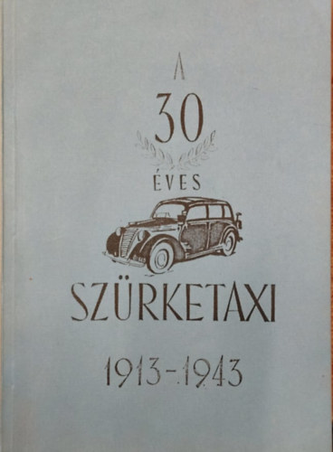A 30 ves szrketaxi 1913-1943