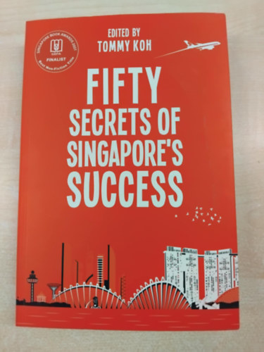 Tommy Koh  (edited) - Fifty Secrets of Singapore's Success