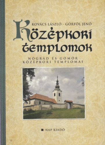 Kzpkori templomok - Ngrd s Gmr kzpkori templomai