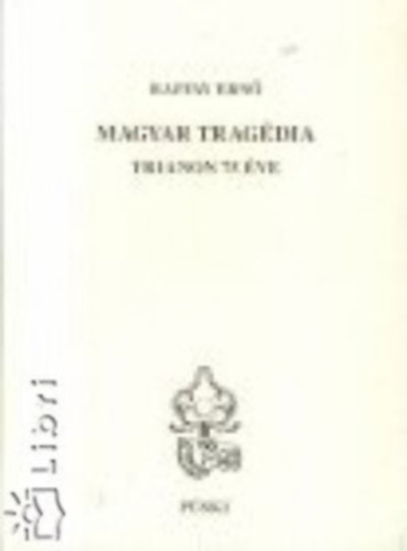 Magyar Trag�dia Trianon 75 �ve.
