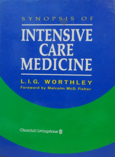 N. Matthews, Malcolm McD. Fishcer L. I. G. Worthley - synopsis of intensive care medicine