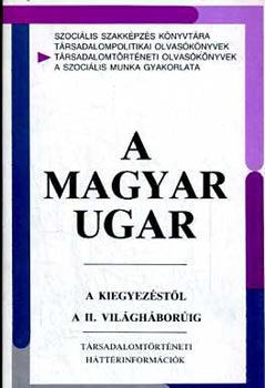 A magyar ugar (A kiegyezstl a II. vighborig)