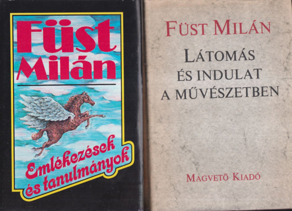 Fst Miln - Emlkezsek s tanulmnyok + Ltoms s indulat a mvszetben (2 m)