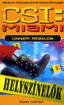 CSI: MIAMI Helysznelk - nnepi rmlom