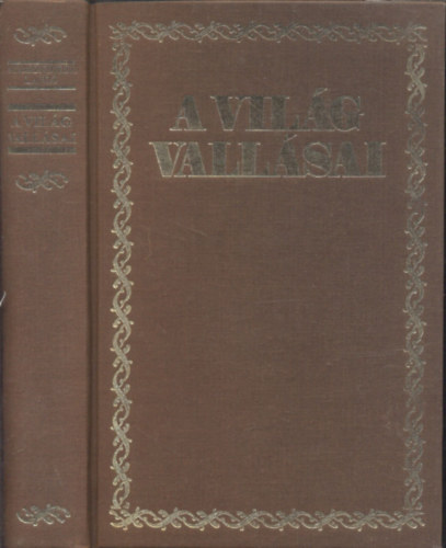A vilg vallsai - Primitv s kultrvallsok, iszlm s buddhizmus, zsidsg s keresztnysg
