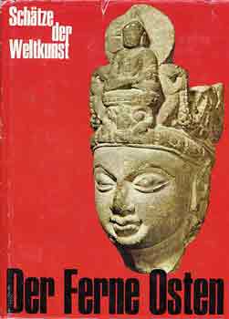 Auboyer-Goepper - Der ferne Osten (Sch�tze der weltkunst)