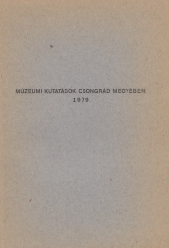 Mzeumi kutatsok Csongrd megyben 1979