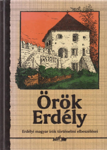 rk Erdly (Erdlyi magyar rk trtnelmi elbeszlsei)