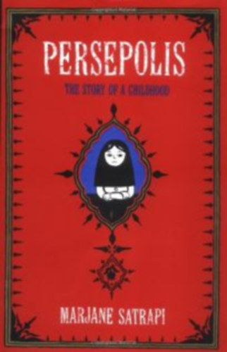 Marjane Satrapi - Persepolis: The Story of a Childhood