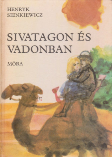 Sivatagon �s vadonban