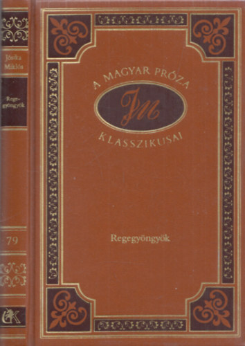 Regegyngyk (A magyar prza klasszikusai 79.)