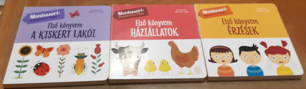 Els� k�nyvem - Montessori: Megismerem a vil�got: �rzsek + A kiskert lak�i + H�zi�llatok