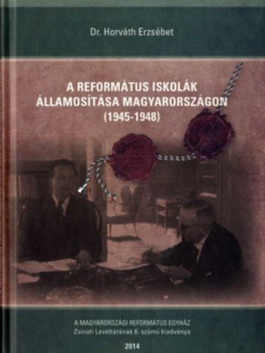 A reformtus iskolk llamostsa Magyarorszgon (1945-1948)