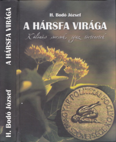 A hrsfa virga - Klns sorsok igaz trtnetek (Dediklt)