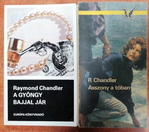 2db Raymond Chandler: A gy�ngy bajjal j�r + Asszony a t�ban