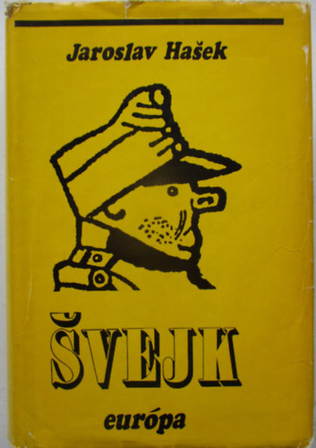 Jaroslav Hasek - Svejk, egy derk katona kalandjai a vilghborban