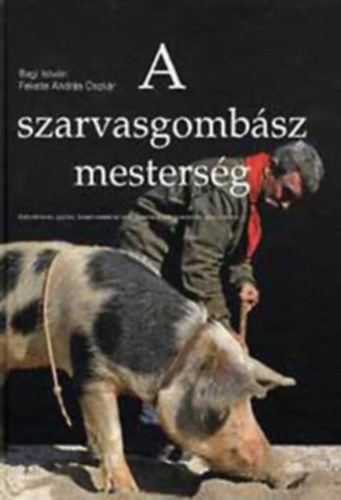 A szarvasgomb�sz mesters�g