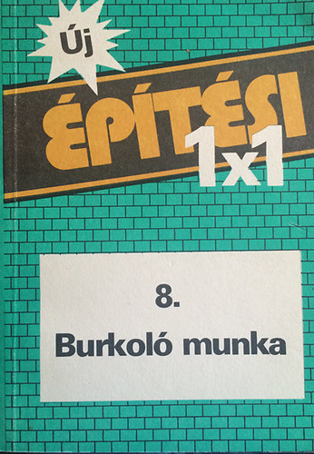�j �p�t�si 1x1 - 8. Burkol� munka