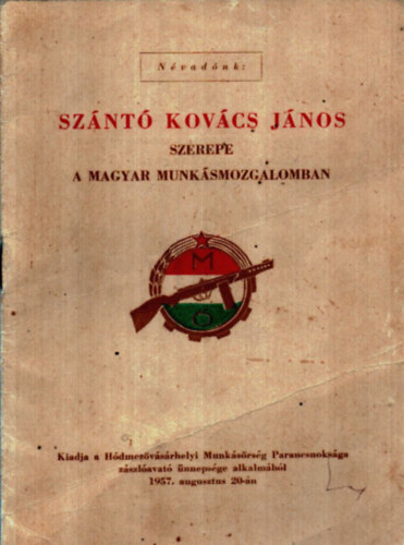Sznt Kovcs Jnos szerepe a magyar munksmozgalomban