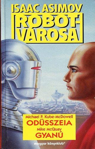 Kube-McDowell; McQuay - Isaac Asimov robotvrosa: Odsszeia - Gyan