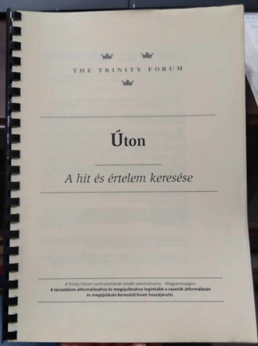 ton - A hit s rtelem keresse - A Trinity Frum curriculumnak 5. szeminriuma