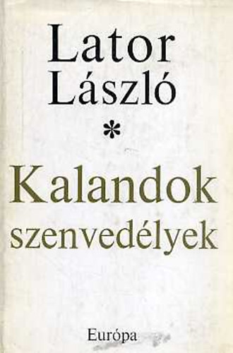 Kalandok, szenved�lyek