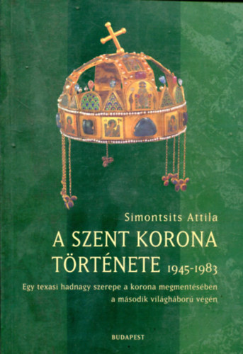 A Szent Korona trtnete 1945-1983.