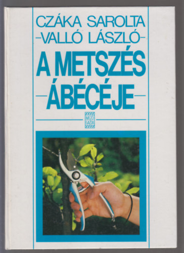 Vall� L�szl� Cz�ka Sarolta - A metsz�s �b�c�je