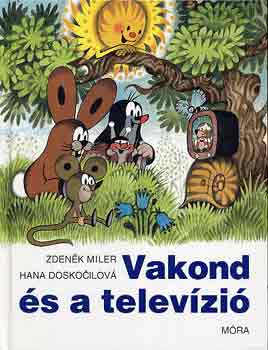 Z.-Doskocilova, H. Miler - Vakond s a televzi