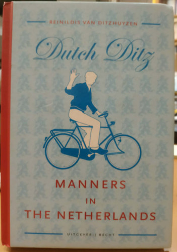 Manners in the Netherlands (The Dutch Ditz)