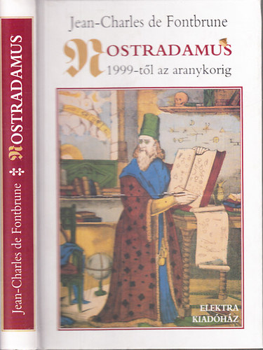 Nostradamus 1999-tl az aranykorig