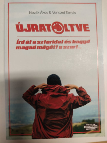 jratltve - rd t a sztoridat s hagyd magad mgtt a szart...
