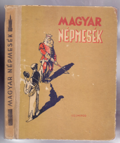 Sndor Lszl  (szerk.) - Magyar npmesk (Kassai s Manajl festmvszek illusztrciival)