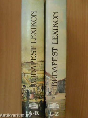 Budapest Lexikon I-II. I.: A-K - II.: L-Z