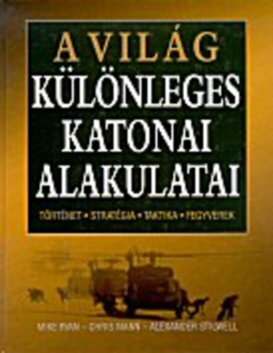 A vilg klnleges katonai alakulatai