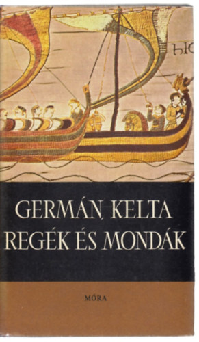 Germ�n, kelta reg�k �s mond�k