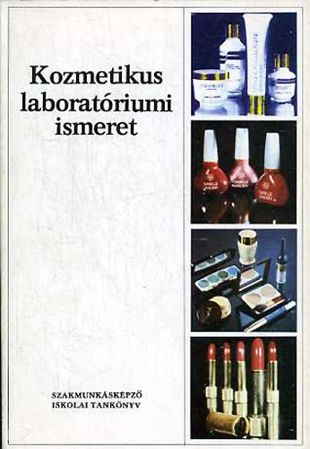 Kozmetikus laboratriumi ismeret (szakmunkskpz isk. tanknyv)