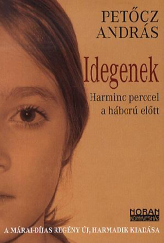 Petcz Andrs - Idegenek - Harminc perccel a hbor eltt