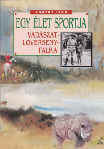 Egy �let sportja (Vad�szat - L�verseny - Falka)