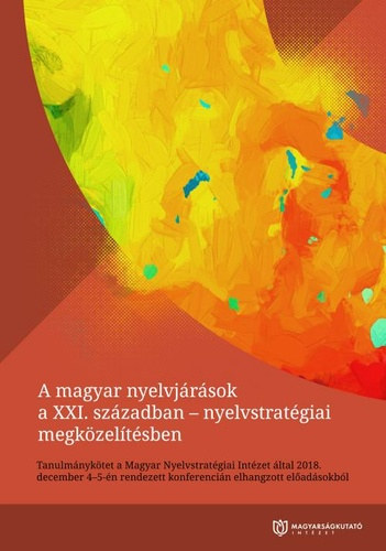 A magyar nyelvjrsok a XXI. szzadban - nyelvstratgiai megkzeltsben