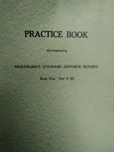 Naganuma's Standard Japanese readers - Practice book II. - Japn nyelvknyv munkafzet