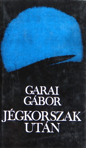 Garai Gbor - Jgkorszak utn
