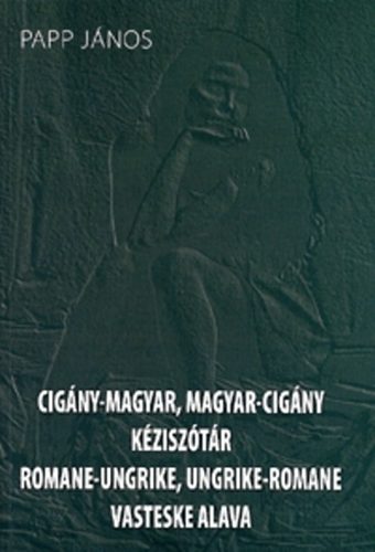 Cigny-magyar, magyar-cigny kzisztr - Romane - ungrike, ungrike - romane vasteske alava